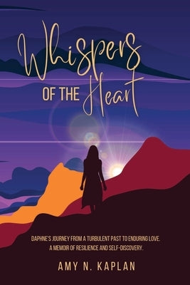 Whispers of the Heart by Kaplan, Amy N.