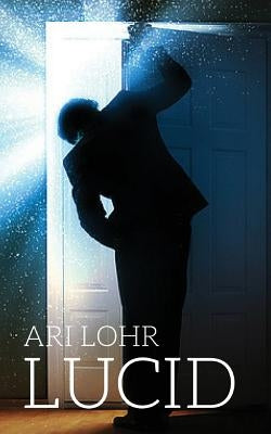 Lucid by Lohr, Ari Liam