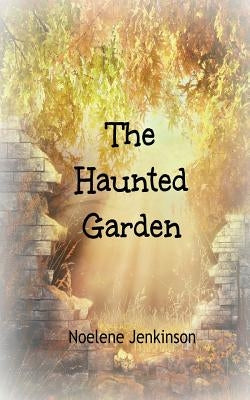 The Haunted Garden by Jenkinson, Noelene