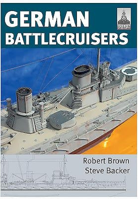 German Battlecruisers of the First World War by Backer, Steve