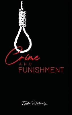 Crime and Punishment by Dostoevsky, Fyodor