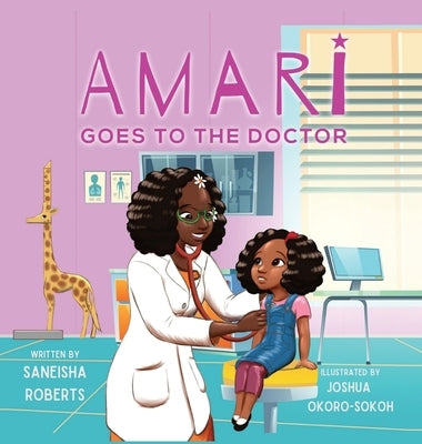 Amari Goes to the Doctor by Roberts, Saneisha