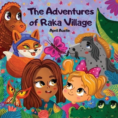 The Adventures of Raka Village by Authemont, Beverly