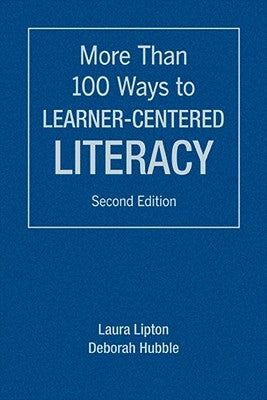 More Than 100 Ways to Learner-Centered Literacy by Lipton, Laura