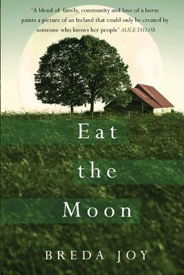 Eat the Moon by Joy, Breda