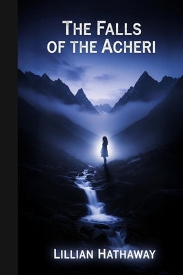 The Falls of the Acheri by Hathaway, Lillian