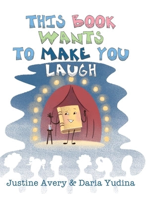 This Book Wants to Make You Laugh by Avery, Justine