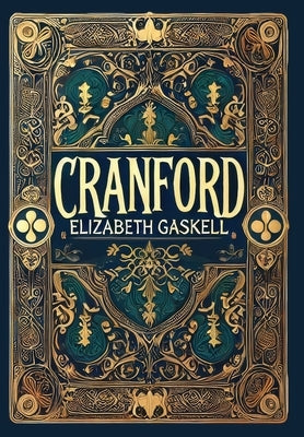 Cranford (Collector's Edition) (Laminated Hardback with Jacket) by Gaskell, Elizabeth