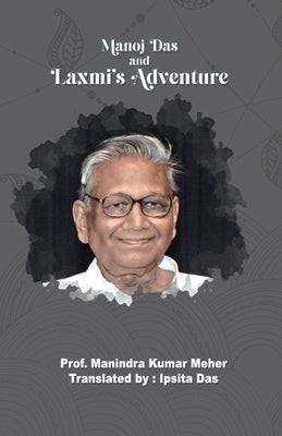 Manoj Das and Laxmi's Adventure by Meher, Manindra Kumar