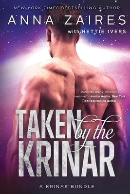 Taken by the Krinar: A Krinar Bundle by Zaires, Anna
