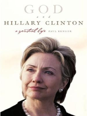 God and Hillary Clinton LP by Kengor, Paul