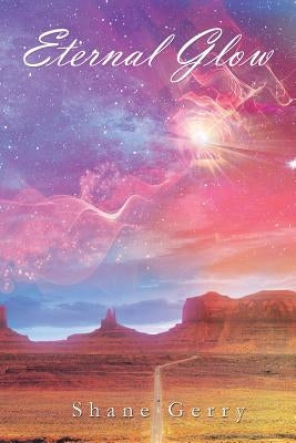 Eternal Glow by Gerry, Shane