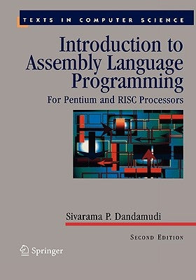 Introduction to Assembly Language Programming: For Pentium and RISC Processors by Dandamudi, Sivarama P.
