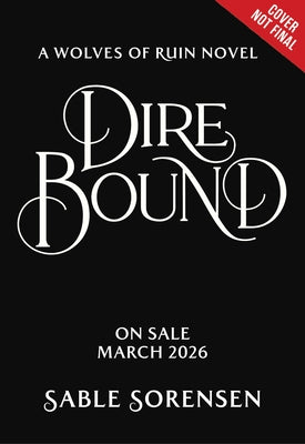 Dire Bound (Standard Edition) by Sorensen, Sable