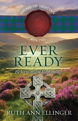 Ever Ready: Reformation Reckoning by Ellinger, Ruth Ann