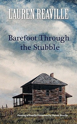 Barefoot Through the Stubble by Reaville, Lauren