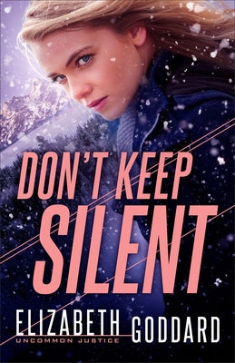 Don't Keep Silent by Goddard, Elizabeth
