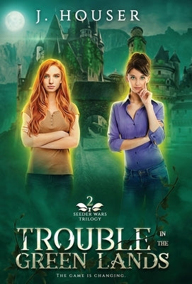 Trouble in the Green Lands by Houser, J.