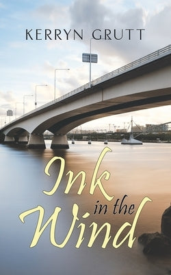 Ink in the Wind by Grutt, Kerryn