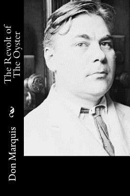 The Revolt of The Oyster by Marquis, Don