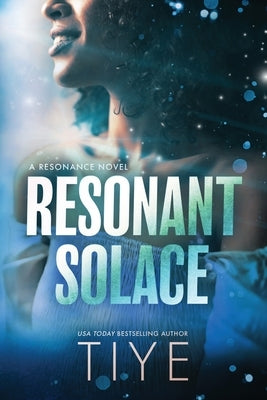 Resonant Solace by Tiye
