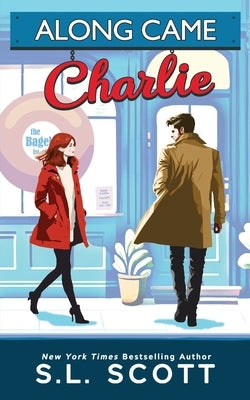 Along Came Charlie by Scott, S. L.