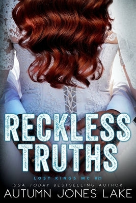 Reckless Truths (Lost Kings MC #21) by Lake, Autumn Jones