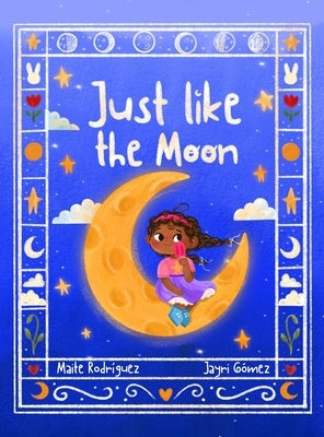 Just Like The Moon by Rodriguez, Maite