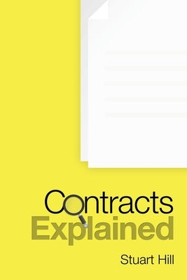 Contracts Explained by Hill, Stuart