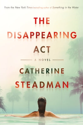 The Disappearing ACT by Steadman, Catherine