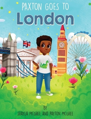 Paxton Goes to London by McGhee, Shayla