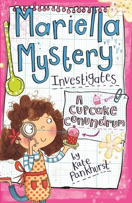 Mariella Mystery Investigates a Cupcake Conundrum by Pankhurst, Kate