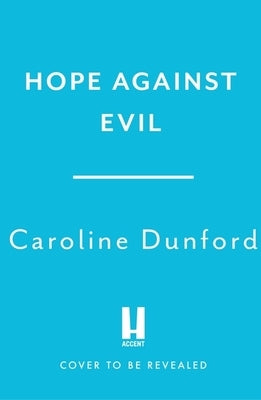 Hope Against Evil by Dunford, Caroline