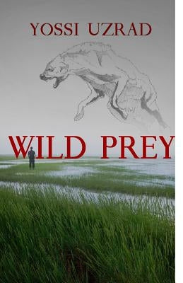 Wild Prey by Uzrad, Yossi