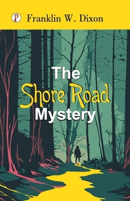 The Shore Road Mystery by Franklin W Dixon