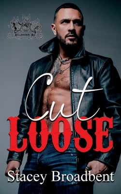 Cut Loose by Broadbent, Stacey