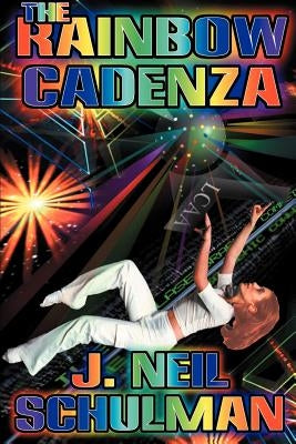 The Rainbow Cadenza by Schulman, J. Neil
