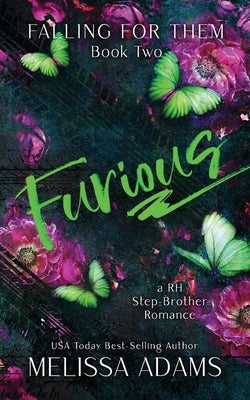 Furious: A RH Stepbrother Romance by Adams, Melissa