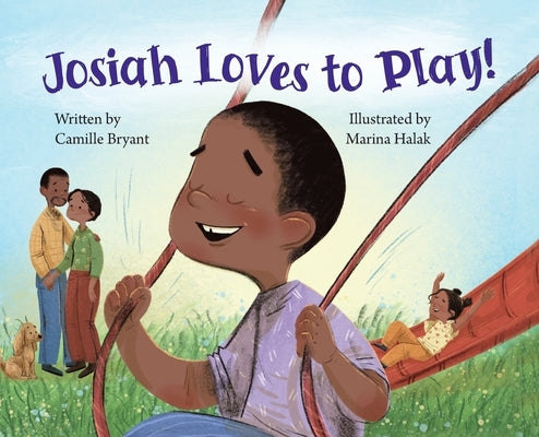 Josiah Loves to Play by Bryant, Camille