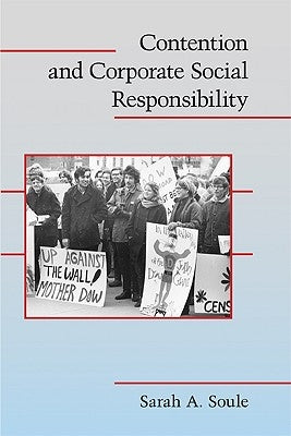 Contention and Corporate Social Responsibility by Soule, Sarah A.