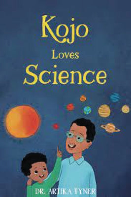 Kojo Loves Science by Tyner, Artika R.