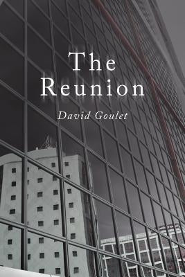 The Reunion by Goulet, David
