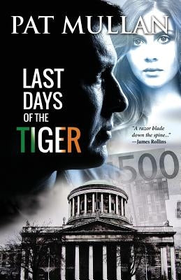 Last Days of The Tiger by Mullan, Pat