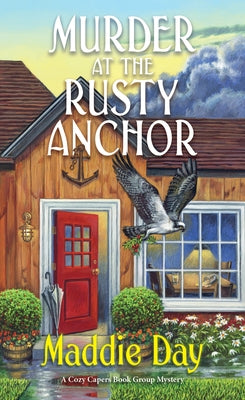 Murder at the Rusty Anchor by Day, Maddie