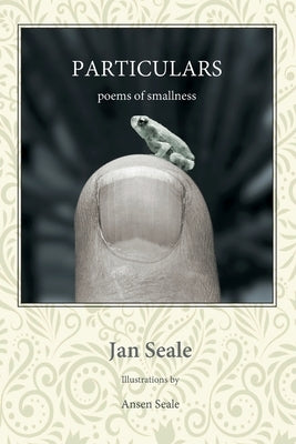 Particulars by Seale, Jan