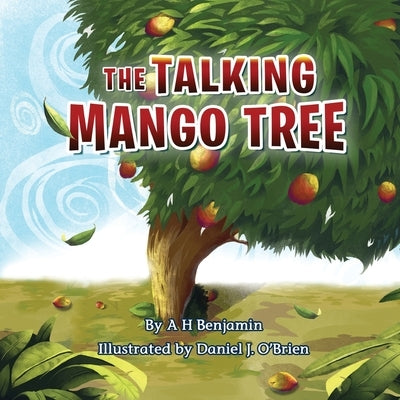 The Talking Mango Tree by Benjamin, A. H.