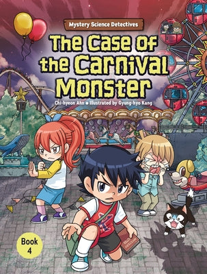 The Case of the Carnival Monster: Book 4 by Ahn, Chi-Hyeon