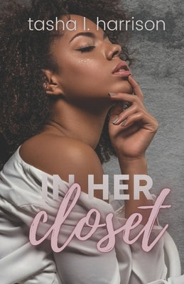 In Her Closet by L. Harrison, Tasha