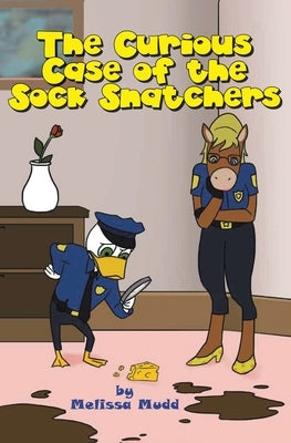 The Curious Case of the Sock Snatchers by Mudd, Melissa