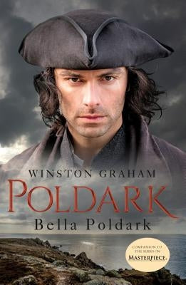 Bella Poldark: A Novel of Cornwall, 1818-1820 by Graham, Winston